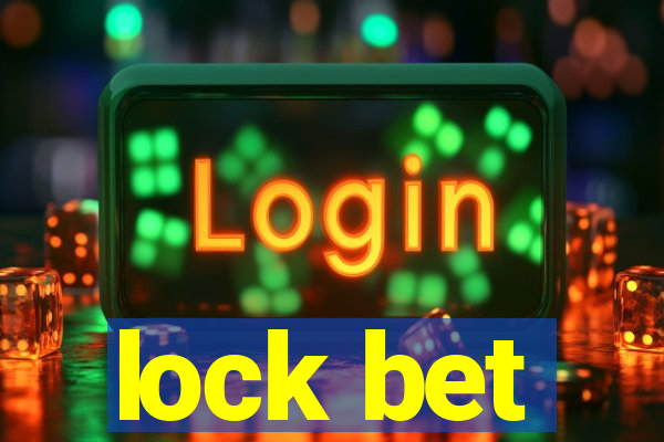 lock bet