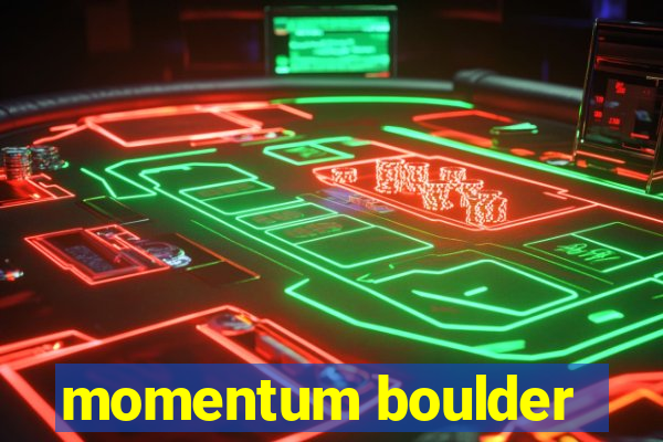 momentum boulder