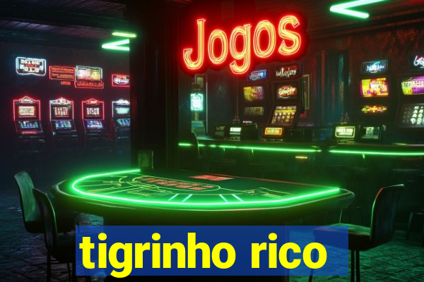 tigrinho rico