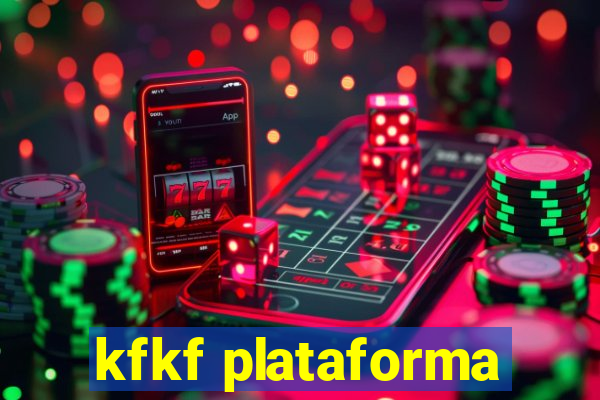 kfkf plataforma