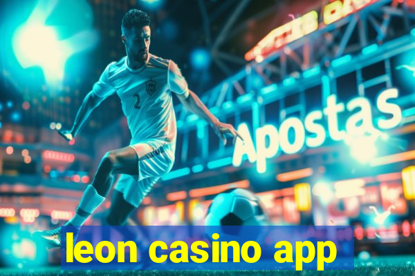 leon casino app