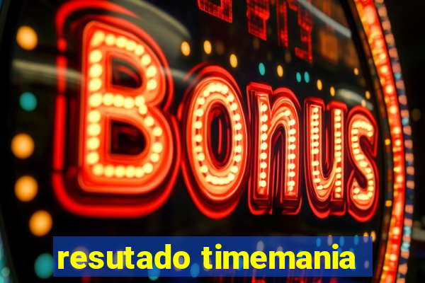 resutado timemania