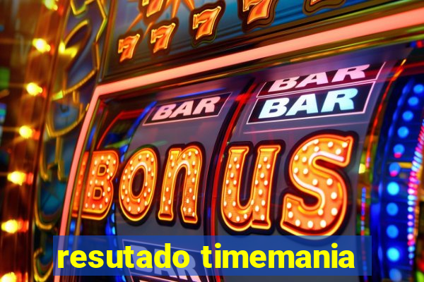 resutado timemania