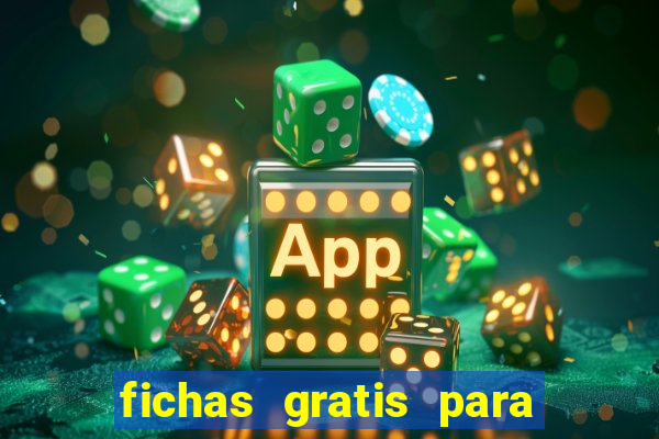 fichas gratis para doubleu casino