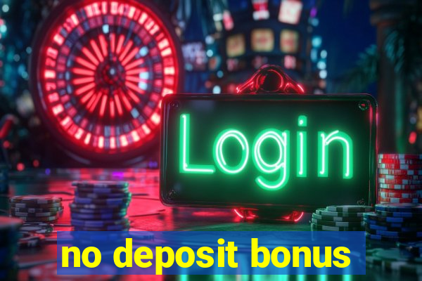 no deposit bonus