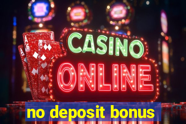 no deposit bonus