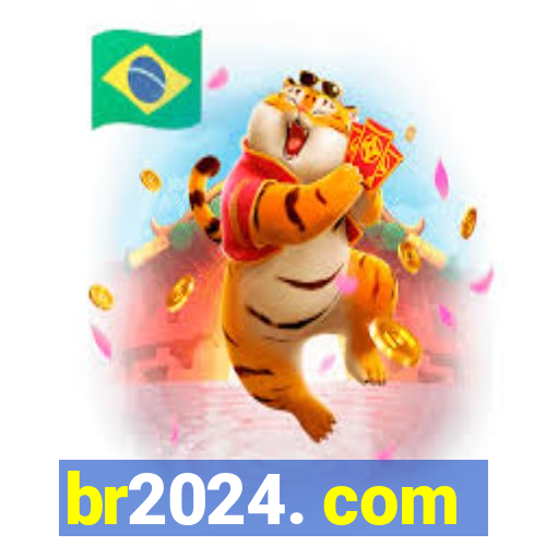 br2024. com