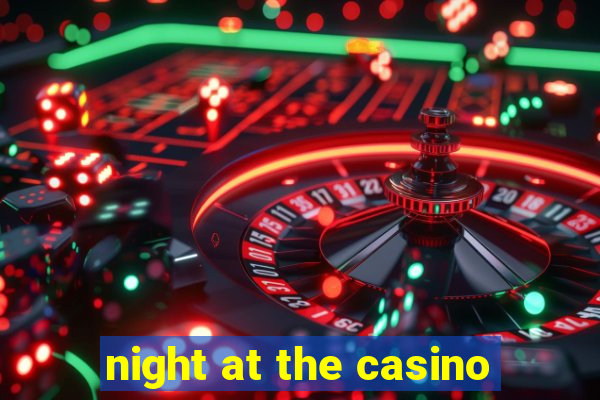 night at the casino