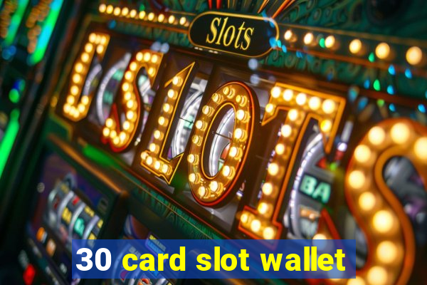 30 card slot wallet