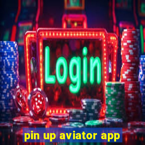 pin up aviator app