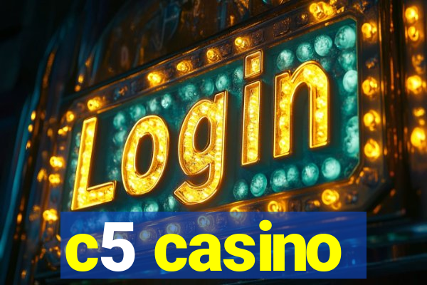 c5 casino