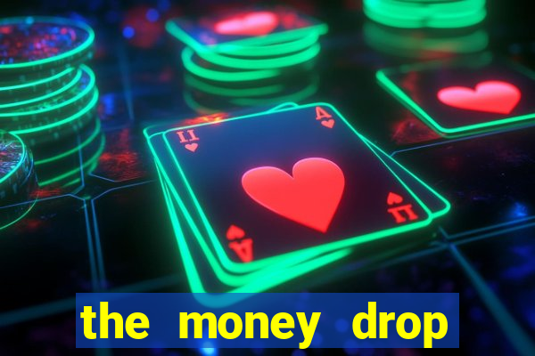 the money drop live casino