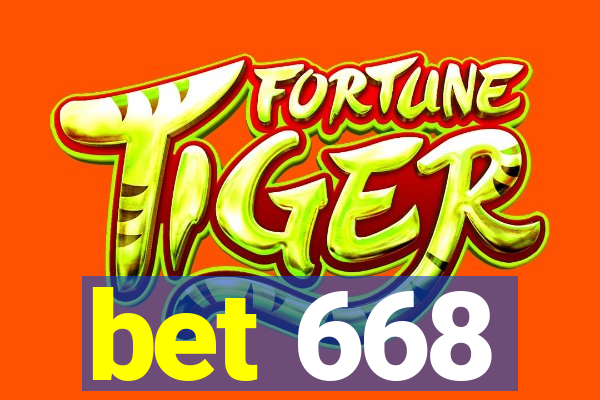 bet 668