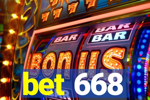 bet 668