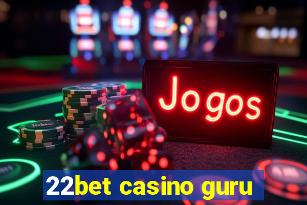 22bet casino guru