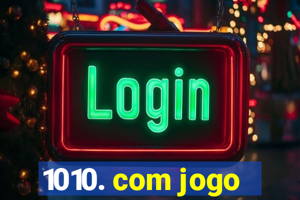 1010. com jogo