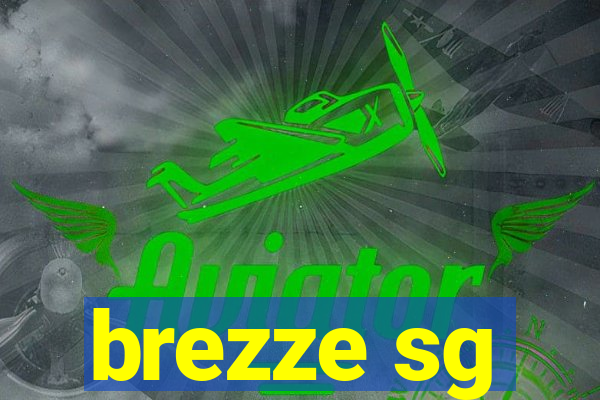 brezze sg