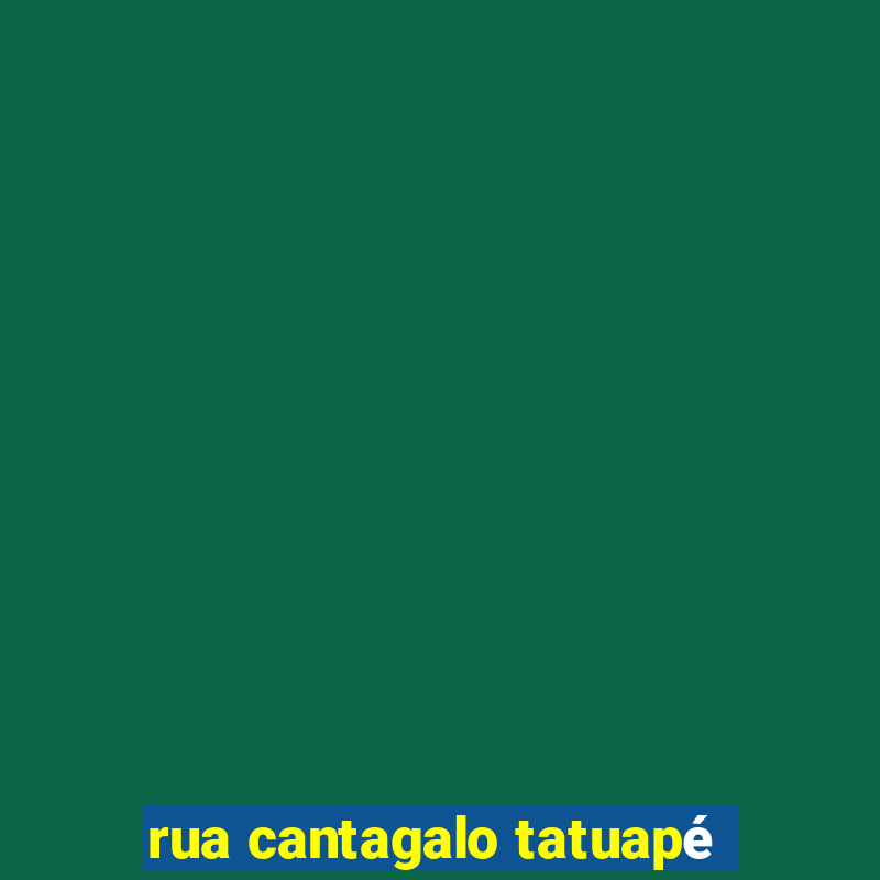 rua cantagalo tatuapé