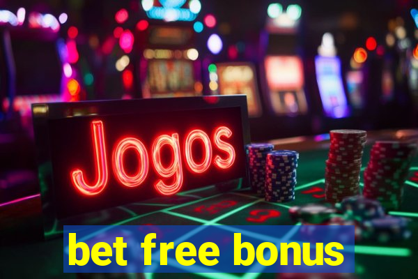 bet free bonus