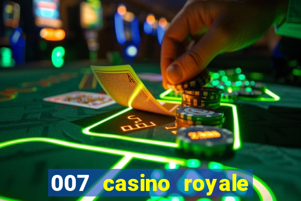 007 casino royale online leyendado