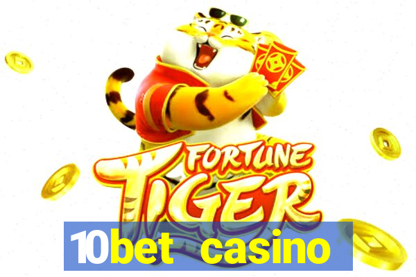 10bet casino welcome bonus