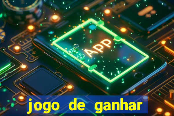 jogo de ganhar dinheiro slots