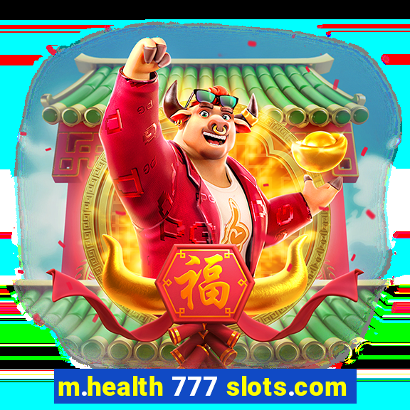 m.health 777 slots.com