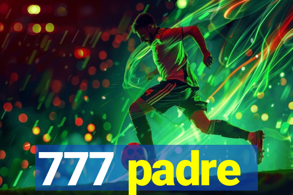 777 padre