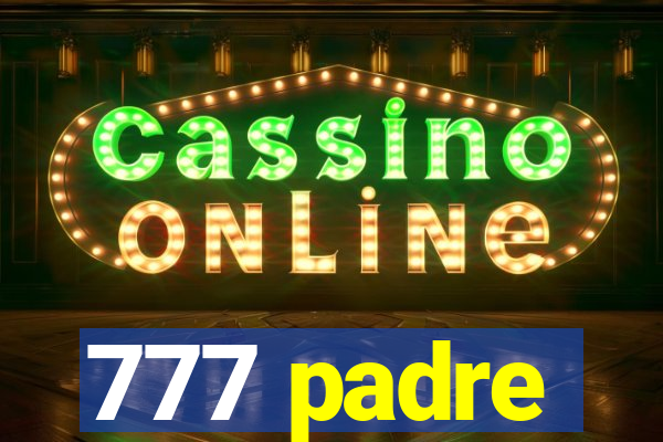 777 padre