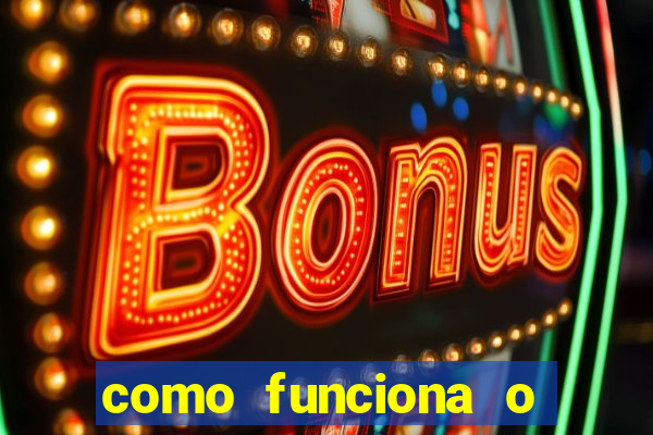 como funciona o bonus da vai de bet