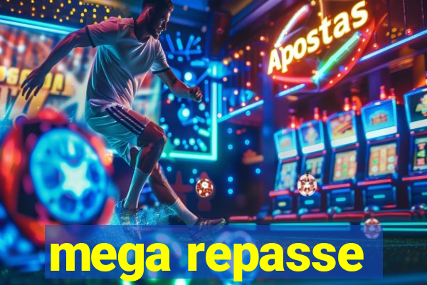 mega repasse