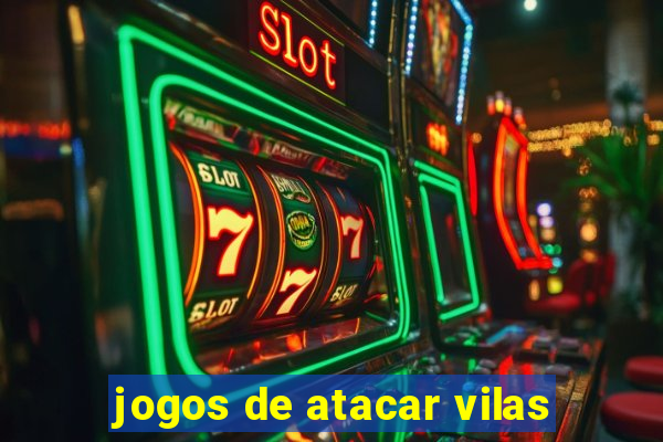 jogos de atacar vilas