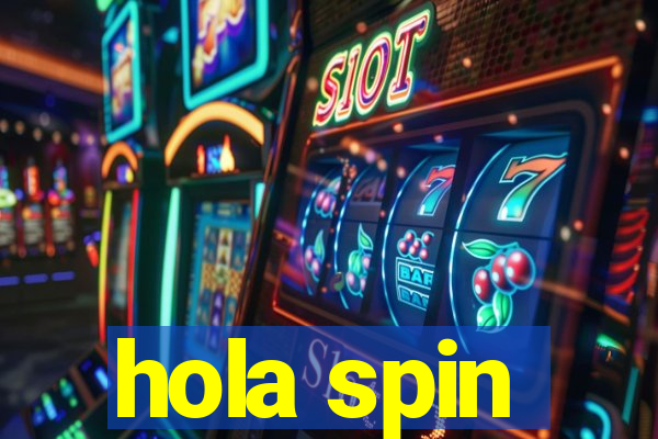 hola spin