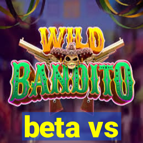 beta vs