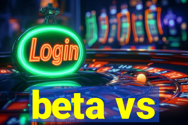 beta vs