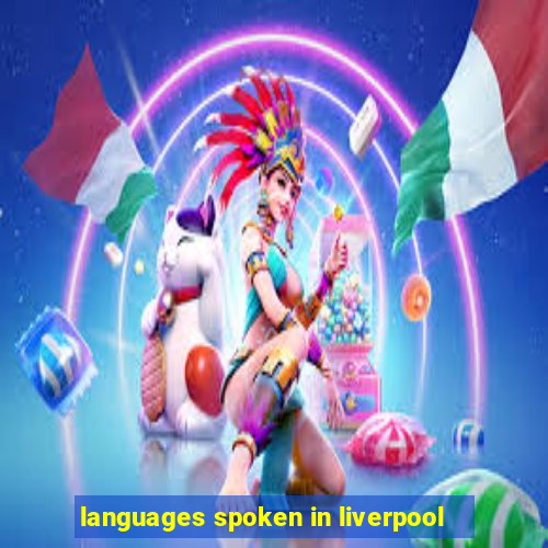 languages spoken in liverpool