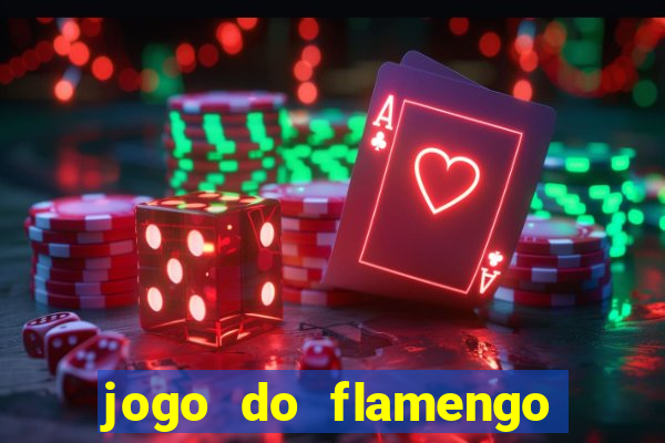 jogo do flamengo vai passar na fla tv