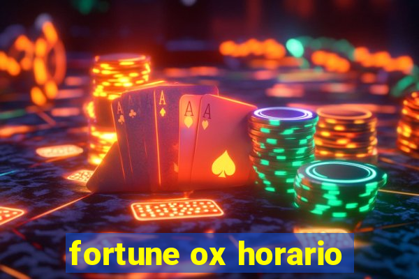 fortune ox horario