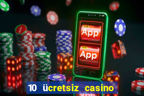 10 ücretsiz casino bonusu depozito yok