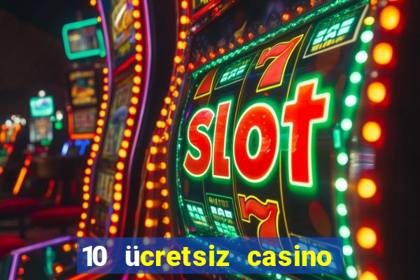 10 ücretsiz casino bonusu depozito yok