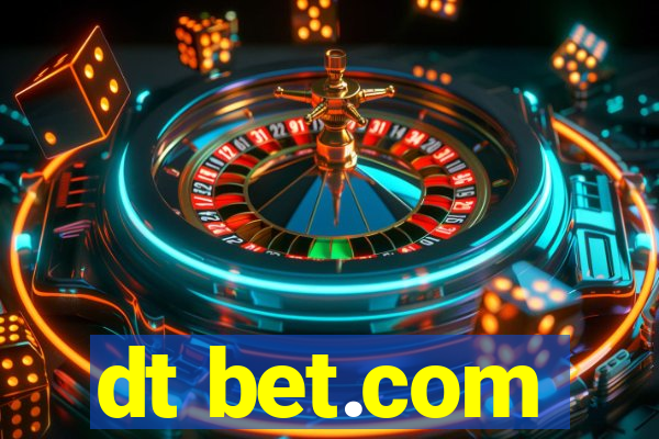 dt bet.com