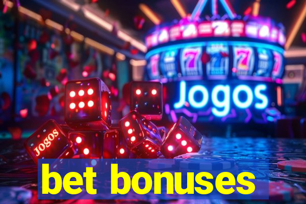 bet bonuses