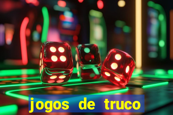 jogos de truco online que ganha dinheiro