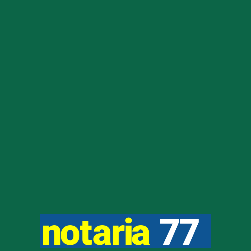 notaria 77