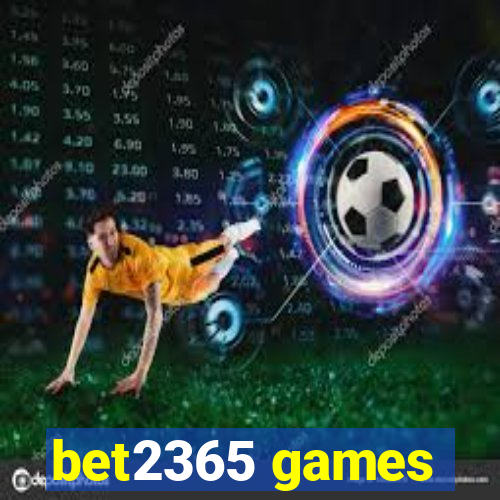 bet2365 games