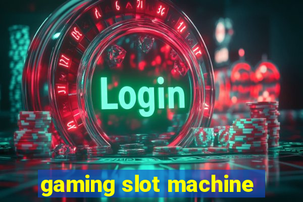 gaming slot machine