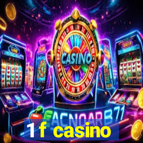 1 f casino