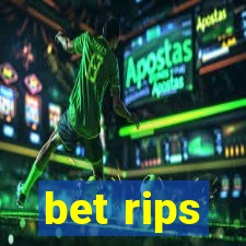 bet rips