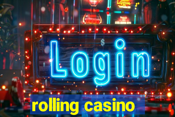 rolling casino