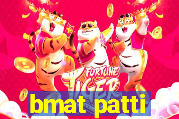 bmat patti